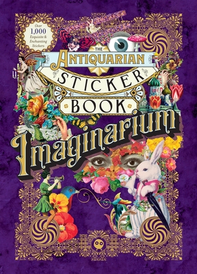 The Antiquarian Sticker Book: Imaginarium - Odd Dot, and Yu, Tae Won (Selected by)
