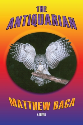 The Antiquarian - Baca, Matthew