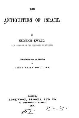 The Antiquities of Israel - Ewald, Heinrich