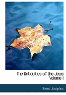 The Antiquities of the Jews Volume 1