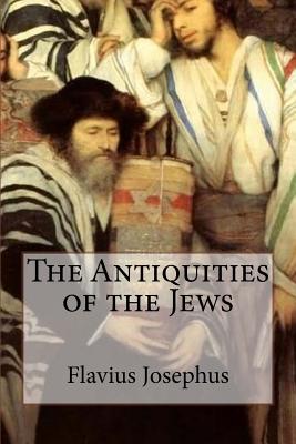 The Antiquities of the Jews - Whiston, William (Translated by), and Josephus, Flavius