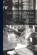 The Antiquity of Disease