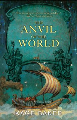 The Anvil of the World - Baker, Kage