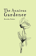 The Anxious Gardener