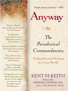 The Anyway...: The Paradoxical Commandments: Finding Personal Meaning in a Crazy World