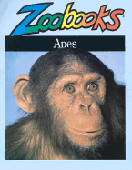 The Apes: Gorillas, Chimpanzees, Orangutans, Gibbons, Siamangs - Wexo, John B