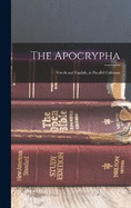 The Apocrypha: Greek and English, in Parallel Columns