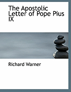The Apostolic Letter of Pope Pius IX