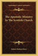 The Apostolic Ministry In The Scottish Church