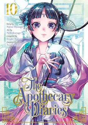 The Apothecary Diaries 10 (Manga) - Hyuuga, Natsu, and Nekokurage, and Nanao, Itsuki (Compiled by)