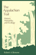The Appalachian Trail: History, Humanity, and Ecology