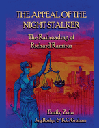 The Appeal of the Night Stalker: The Railroading of Richard Ramirez