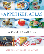 The Appetizer Atlas: A World of Small Bites