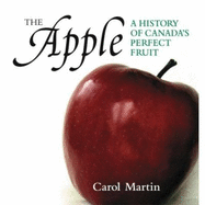 The Apple: A History of Canada's Perfect Fruit