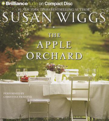 The Apple Orchard - Wiggs, Susan, and Wilds, Heather (Read by), and Traister, Christina (Read by)