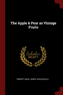 The Apple & Pear as Vintage Fruits