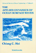 The Applied Dynamics of Ocean Surface Waves - Mei, Chiang C