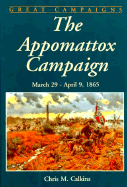 The Appomattox Campaign: March 29-April 9, 1865