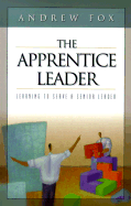 The Apprentice Leader - Fox, Andrew