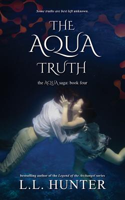 The Aqua Truth - Jones, Rogena Mitchell (Editor), and Hunter, L L