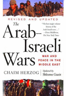 The Arab-Israeli Wars: War and Peace in the Middle East