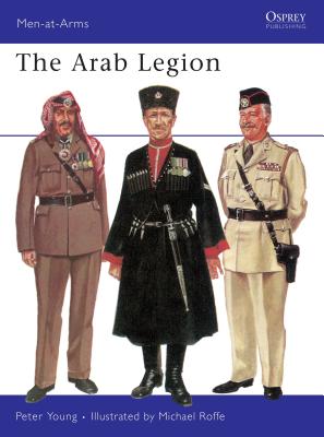 The Arab Legion - Young, Peter, Sir