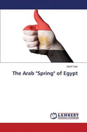 The Arab "Spring" of Egypt