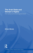 The Arab State and Women's Rights: The Trap of Authoritarian Governance