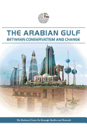 The Arabian Gulf: Between Conservatism and Change