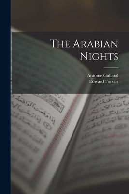 The Arabian Nights - Galland, Antoine, and Forster, Edward