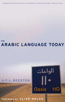The Arabic Language Today - Beeston, A F L