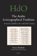 The Arabic Lexicographical Tradition: From the 2nd/8th to the 12th/18th Century