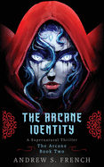 The Arcane Identity