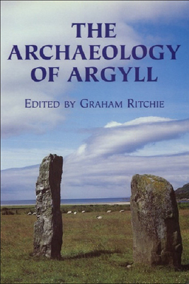 The Archaeology of Argyll - Ritchie, J N Graham