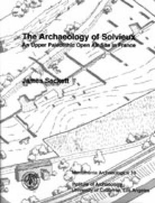 The Archaeology of Solvieux: An Upper Paleolithic Open Air Site in France - Sackett, James