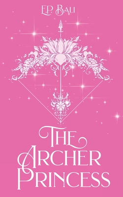 The Archer Princess (Pastel Edition) - Bali, E P