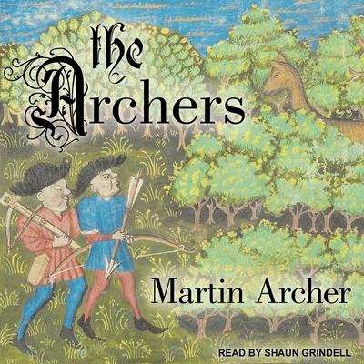 The Archers - Archer, Martin, and Grindell, Shaun (Read by)