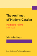 The Architect of Modern Catalan: Selected Writings