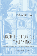 The Architectonics of Meaning: Foundations of the New Pluralism