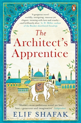 The Architect's Apprentice - Shafak, Elif