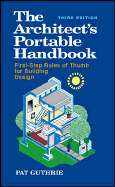 The Architect's Portable Handbook: First-Step Rules of Thumb for Building Design