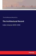 The Architectural Record: Index-Volume XXVII 1910