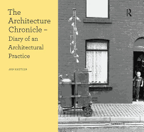 The Architecture Chronicle: Diary of an Architectural Practice
