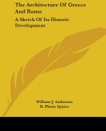 The Architecture Of Greece And Rome: A Sketch Of Its Historic Development