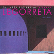 The Architecture of Ricardo Legorreta