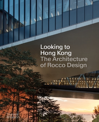 The Architecture of Rocco Design: Hong Kong Inspires - 