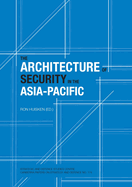 The Architecture of Security in the Asia-Pacific