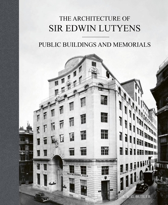 The Architecture of Sir Edwin Lutyens: Volume 3: Public Buildings and Memorials - Butler, A.S.G., and Stewart, George, and Hussey, Christopher
