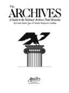 The Archives: A Guide to the National Archives Field Branches