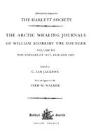 The Arctic Whaling Journals of William Scoresby the Younger (1789-1857): Volume III: The Voyages of 1817, 1818 and 1820
